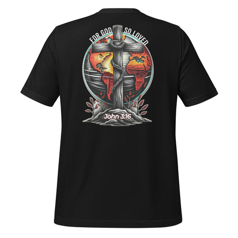 For God So Loved (Back) Christian Bible Verse T-Shirt
